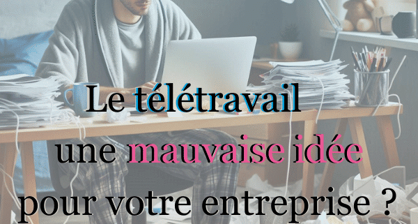télétravailleur désorganisé et débordé