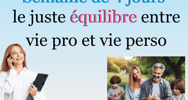 comment équilibrer vie pro et famille