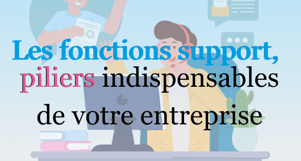 Fonctions support d'une entreprise