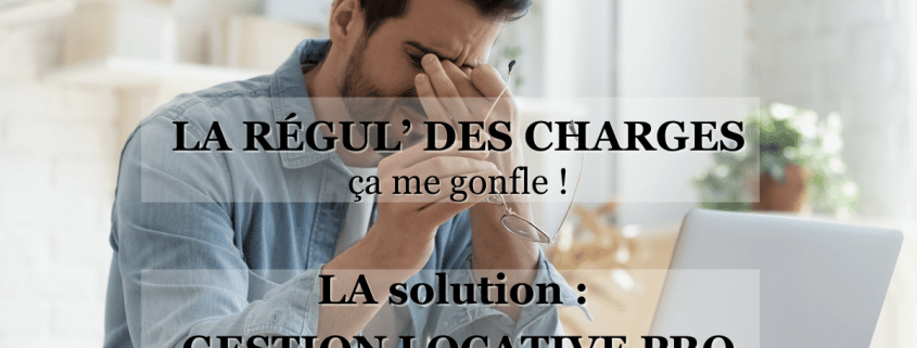 le casse tête de la regul des charges pour les propriétaires