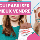 culpabiliser pour mieux vendre